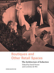 Boutiques and Other Retail Spaces: The Architecture of Seduction book cover