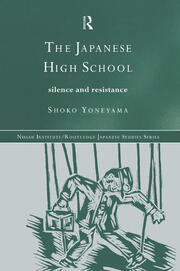 The Japanese High School: Silence and Resistance book cover