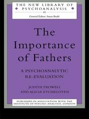 The Importance of Fathers: A Psychoanalytic Re-evaluation book cover