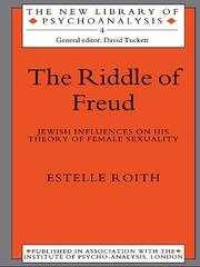 The Riddle of Freud: Jewish Influences on his Theory of Female Sexuality book cover