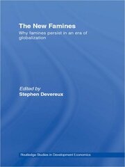 The New Famines: Why Famines Persist in an Era of Globalization book cover