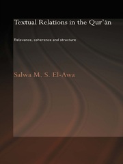 Textual Relations in the Qur'an: Relevance, Coherence and Structure book cover