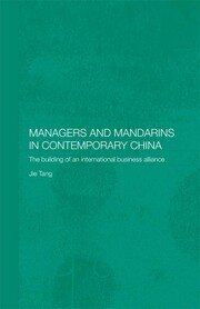 Managers and Mandarins in Contemporary China: The Building of an International Business book cover