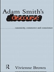 Adam Smith's Discourse: Canonicity, Commerce and Conscience book cover