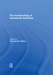 The Archaeology of Household Activities book cover