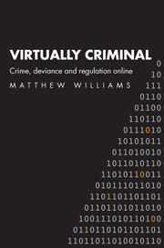Virtually Criminal: Crime, Deviance and Regulation Online book cover
