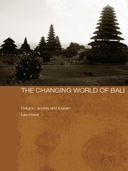 The Changing World of Bali: Religion, Society and Tourism book cover