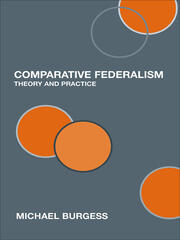 Comparative Federalism: Theory and Practice book cover