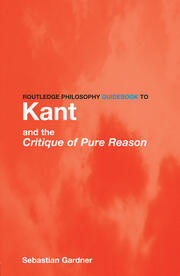 Routledge Philosophy GuideBook to Kant and the Critique of Pure Reason book cover