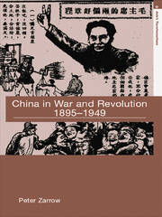 China in War and Revolution, 1895-1949 book cover
