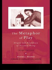 The Metaphor of Play: Origin and Breakdown of Personal Being book cover