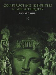 Constructing Identities in Late Antiquity book cover
