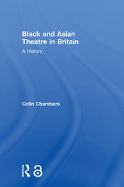 Black and Asian Theatre In Britain: A History book cover