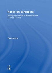 Hands-On Exhibitions: Managing Interactive Museums and Science Centres book cover