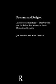 Peasants and Religion: A Socioeconomic Study of Dios Olivorio and the Palma Sola Religion in the Dominican Republic book cover