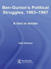 Ben-Gurion's Political Struggles, 1963-1967: A Lion in Winter book cover