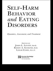 Self-Harm Behavior and Eating Disorders: Dynamics, Assessment, and Treatment book cover