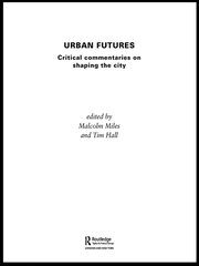 Urban Futures: Critical Commentaries on shaping Cities book cover