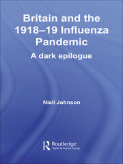 Britain and the 1918-19 Influenza Pandemic: A Dark Epilogue book cover