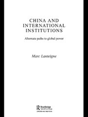 China and International Institutions: Alternate Paths to Global Power book cover