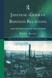 Japanese-German Business Relations: Co-operation and Rivalry in the Interwar Period book cover