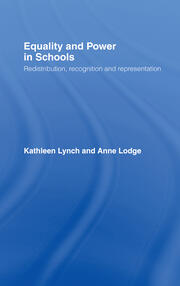 Equality and Power in Schools: Redistribution, Recognition and Representation book cover