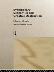 Evolutionary Economics and Creative Destruction book cover