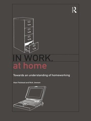In Work, At Home: Towards an Understanding of Homeworking book cover