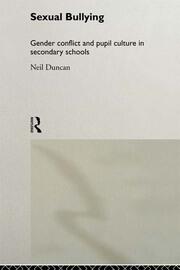 Sexual Bullying: Gender Conflict and Pupil Culture in Secondary Schools book cover
