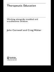 Therapeutic Education: Working alongside troubled and troublesome children book cover