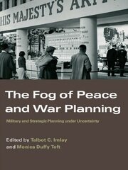 The Fog of Peace and War Planning: Military and Strategic Planning under Uncertainty book cover