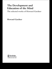 The Development and Education of the Mind: The Selected Works of Howard Gardner book cover
