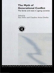 The Myth of Generational Conflict: The Family and State in Ageing Societies book cover