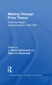 Making Chicago Price Theory: Friedman-Stigler Correspondence 1945-1957 book cover