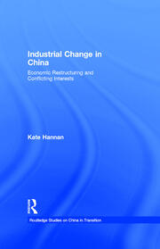 Industrial Change in China: Economic Restructuring and Conflicting Interests book cover