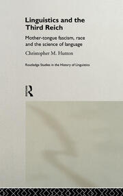 Linguistics and the Third Reich: Mother-tongue Fascism, Race and the Science of Language book cover