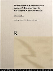 The Women's Movement and Women's Employment in Nineteenth Century Britain book cover