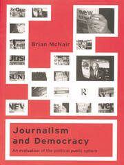 Journalism and Democracy: An Evaluation of the Political Public Sphere book cover