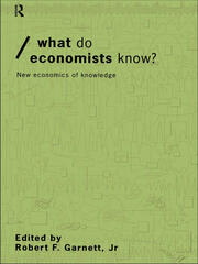 What do Economists Know?: New Economics of Knowledge book cover