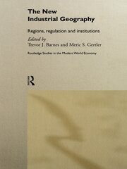 The New Industrial Geography: Regions, Regulation and Institutions book cover