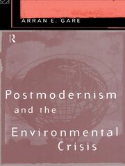 Postmodernism and the Environmental Crisis book cover