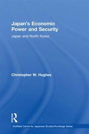 Japan's Economic Power and Security: Japan and North Korea book cover