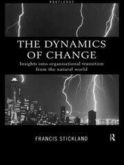 The Dynamics of Change: Insights into Organisational Transition from the Natural World book cover