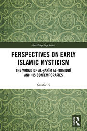 Perspectives on Early Islamic Mysticism: The World of al-Ḥakīm al-Tirmidhī and his Contemporaries book cover