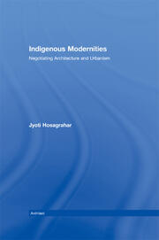 Indigenous Modernities: Negotiating Architecture and Urbanism book cover