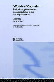 Worlds of Capitalism: Institutions, Economic Performance and Governance in the Era of Globalization book cover