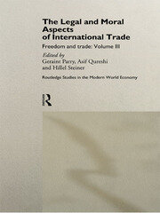 The Legal and Moral Aspects of International Trade: Freedom and Trade: Volume Three book cover