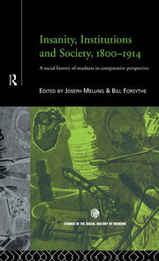 Insanity, Institutions and Society, 1800-1914 book cover
