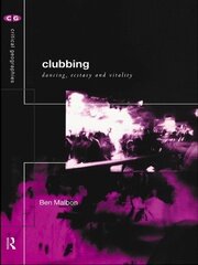 Clubbing: Dancing, Ecstasy, Vitality book cover
