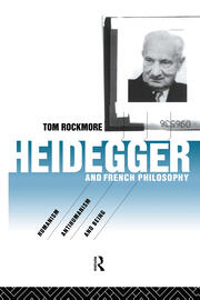 Heidegger and French Philosophy: Humanism, Antihumanism and Being book cover